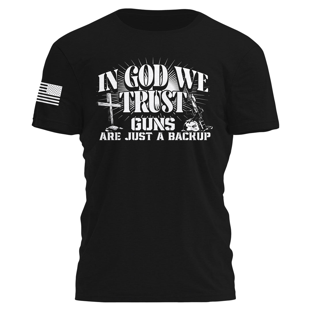 In God We Trust, Guns Are Just a Backup Tee 7733