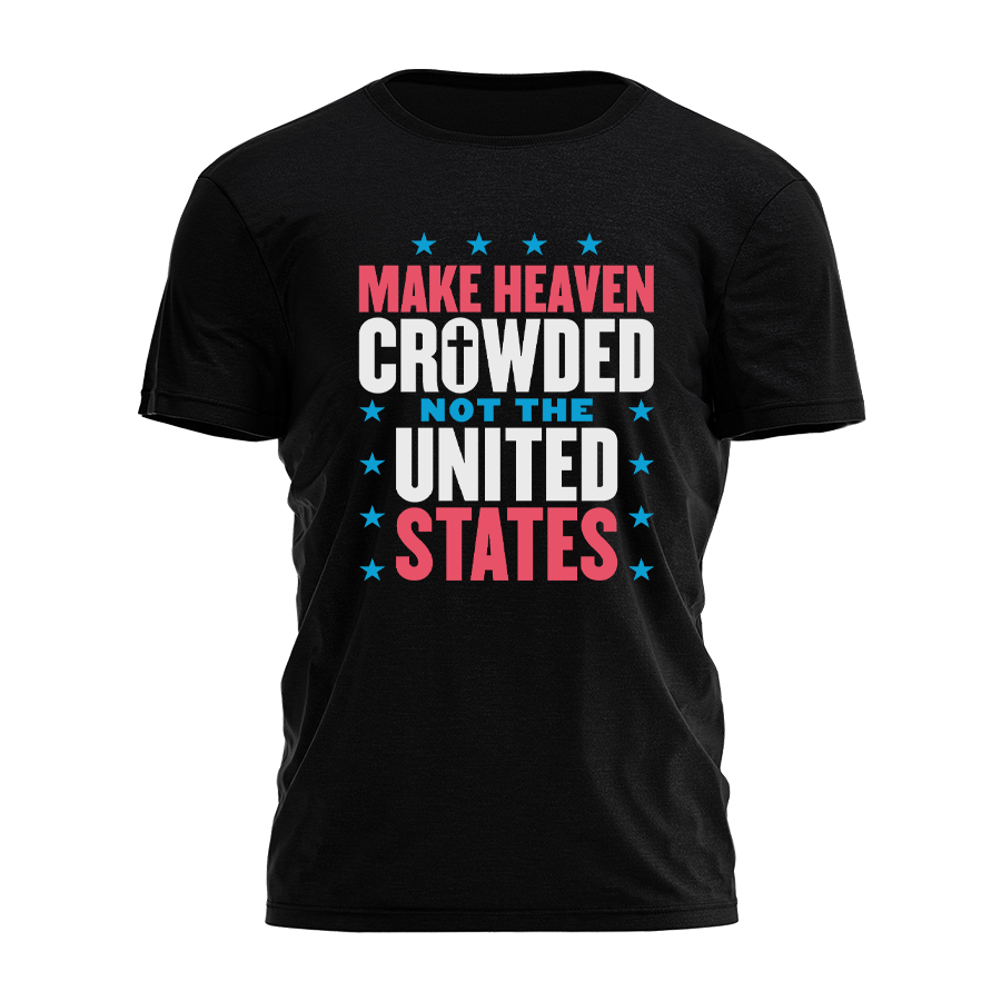 Make Heaven Crowded Not the United States - 2603