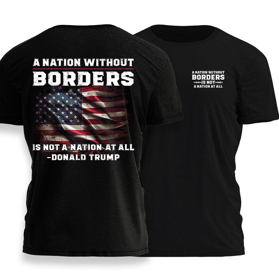A Nation Without Borders Trump Back Print Shirt Tee