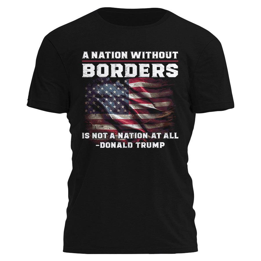 A Nation Without Borders Trump Shirt Tee
