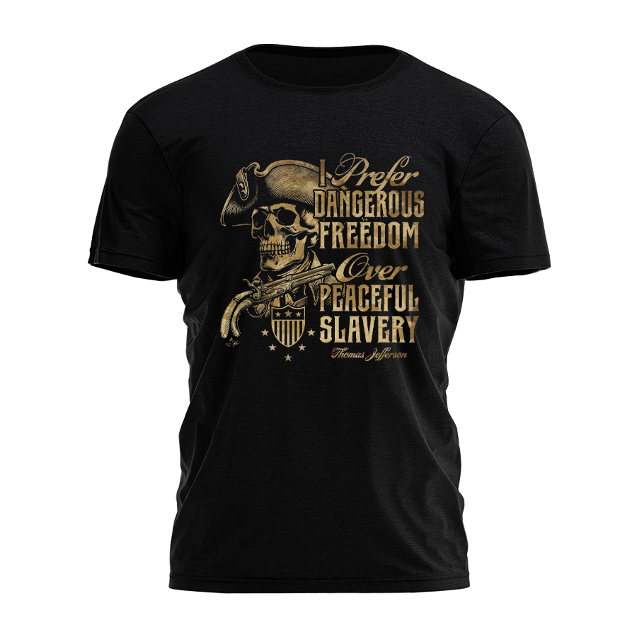 I Prefer Dangerous Freedom - Patriot Illustration Tee - 3640