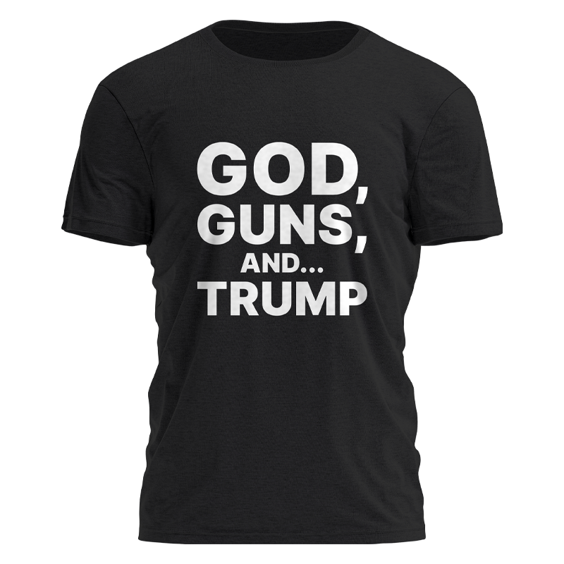 God Guns and Trump Remake Shirt Tee