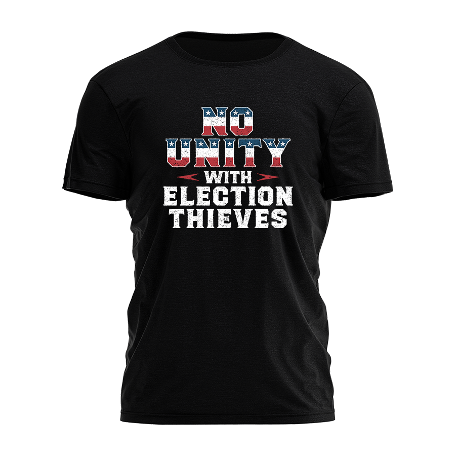 No Unity With Election Thieves Tee - 4545