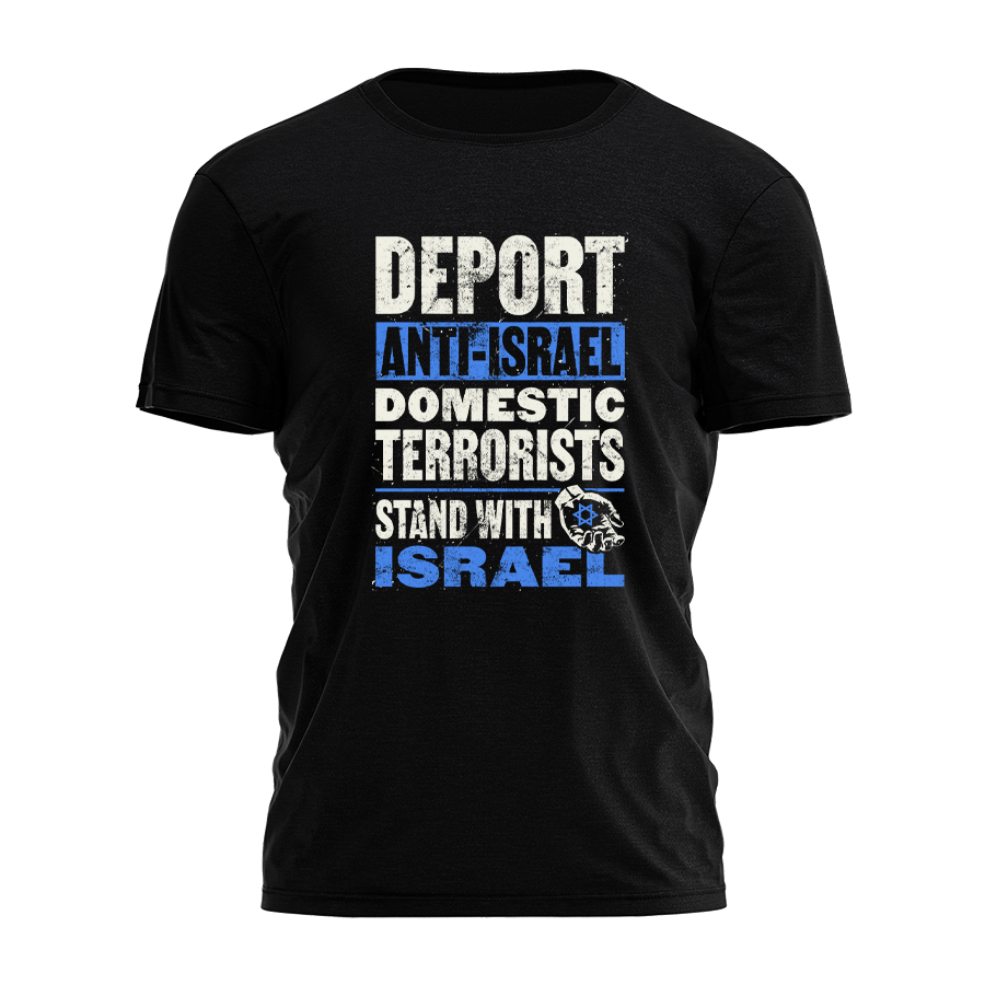 Deport Anti-Israel Domestic Terrorists Tee - 2363