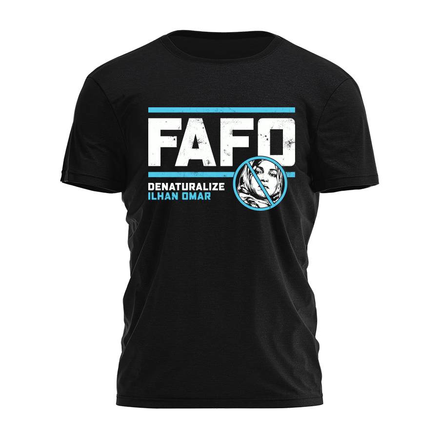 FAFO - Ilhan Omar Tee - 5196