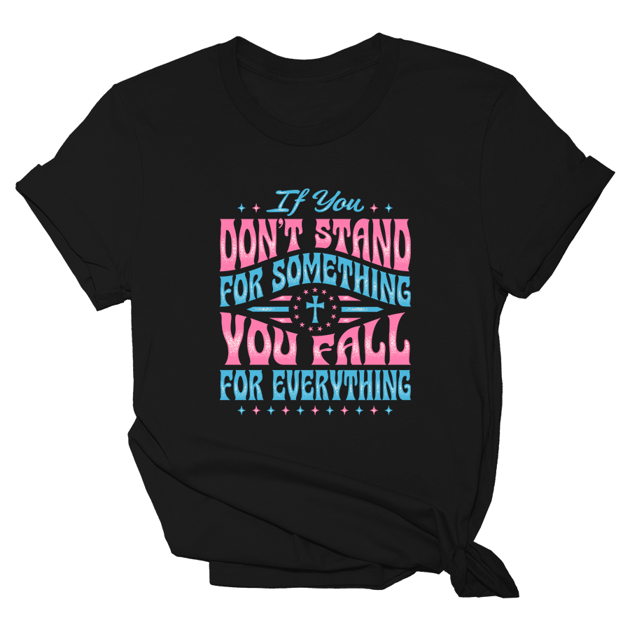 If You Don't Stand For Something - Hippy - Womens Tee