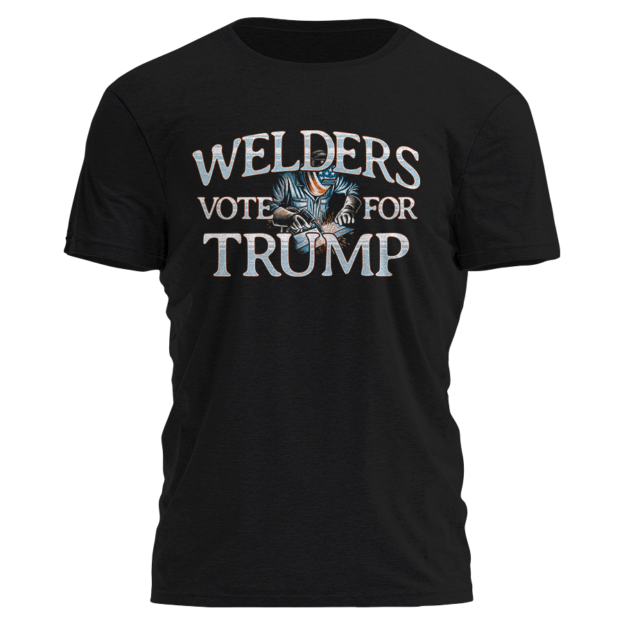 Welders For Trump Shirt Tee