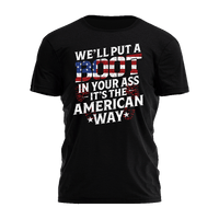 We'll Put a Boot in You're Ass Tee - 2351