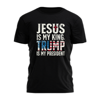 Jesus is my King Trump is my President Tee - 2432
