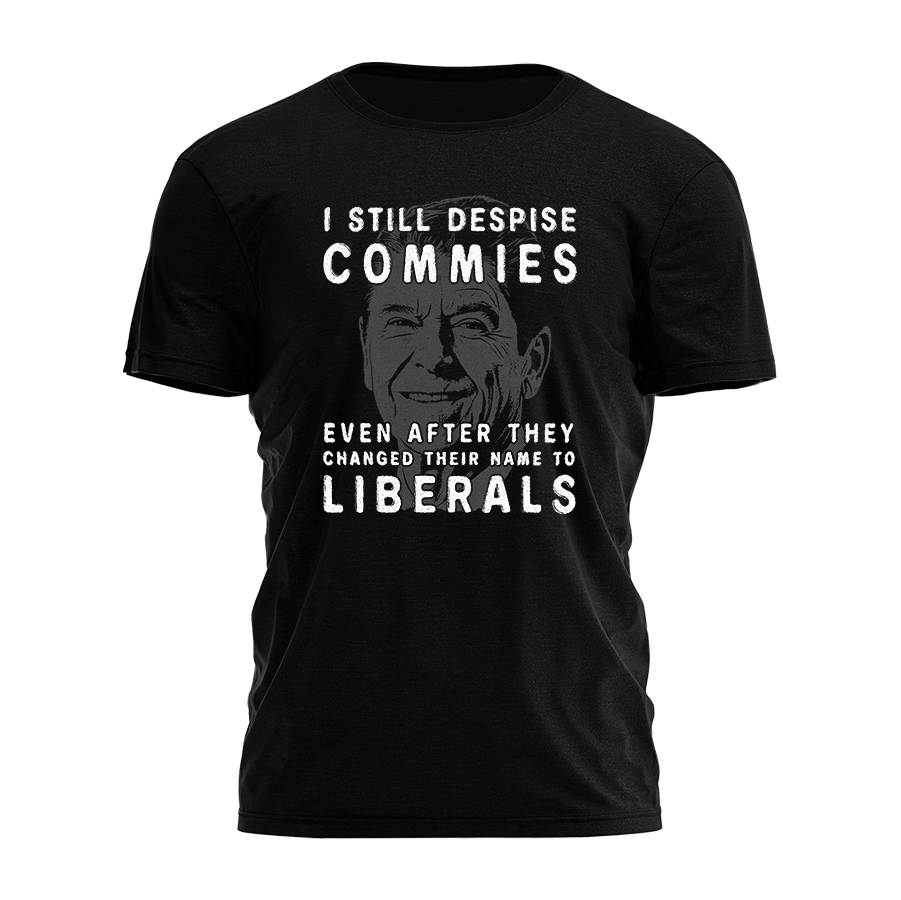I Still Despise Commies Tee - 4996