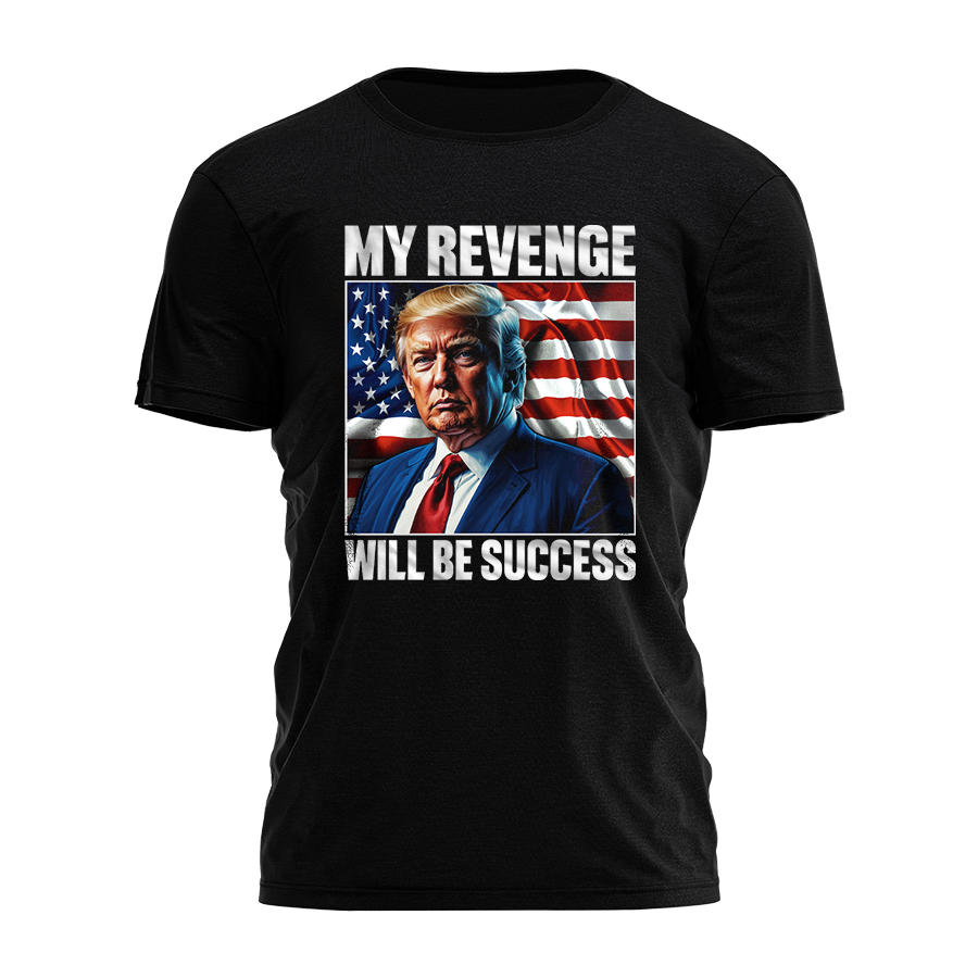 My Revenge Will Be Success Tee