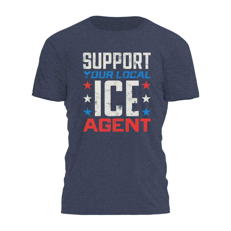 Support Your Local ICE Agent Tee - 4487