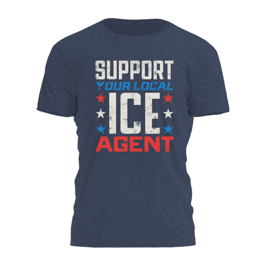 Support Your Local ICE Agent Tee - 4487