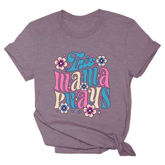 This Mama Prays Tee - 4736