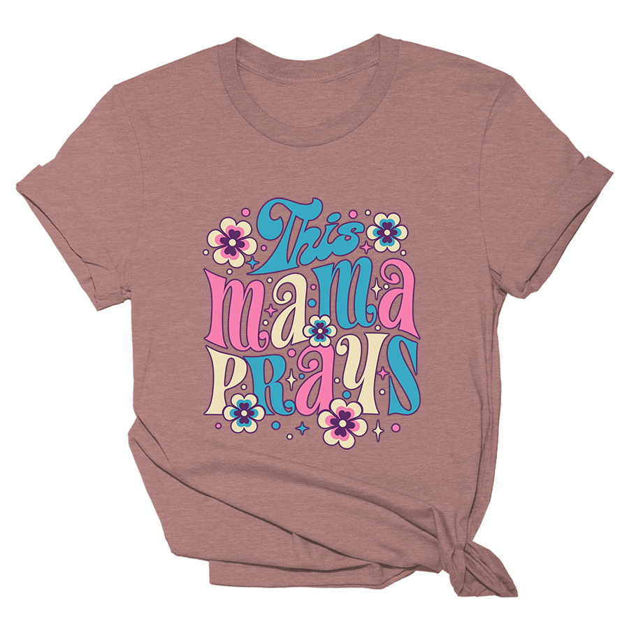 This Mama Prays Tee - 4736