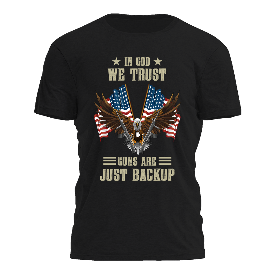 In God We Trust Guns Are Backup Tee