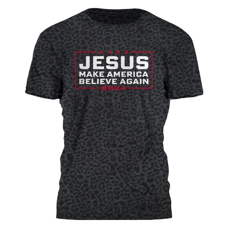 Jesus '24 - Make America Believe Tee - 2232