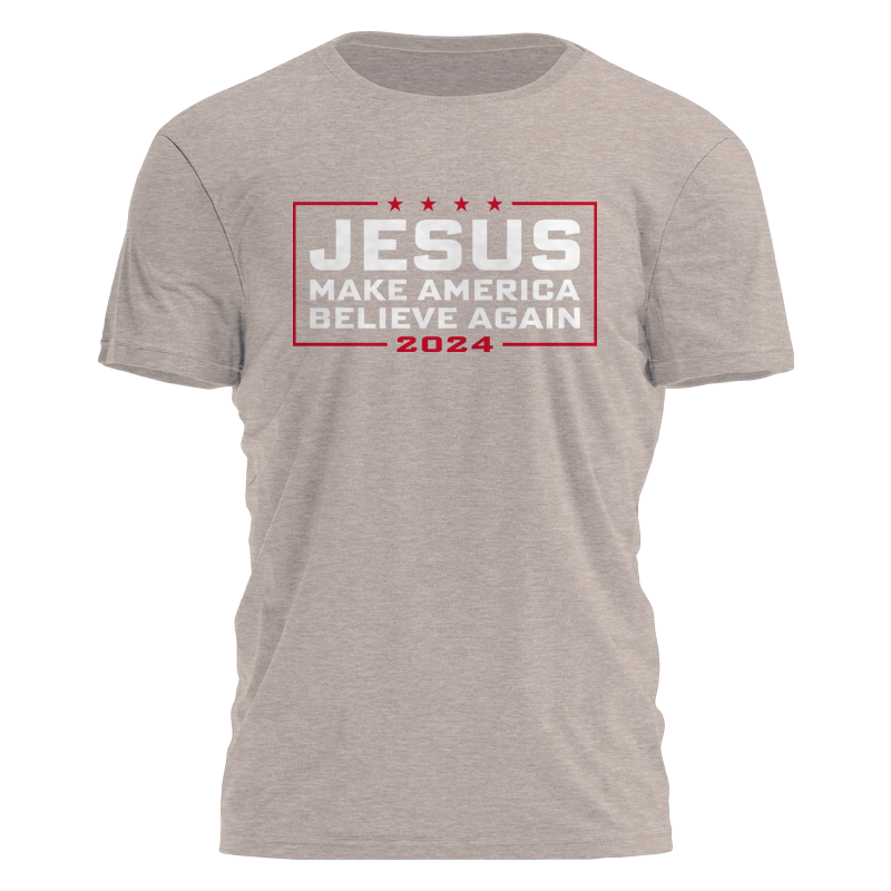 Jesus '24 - Make America Believe Tee - 2232