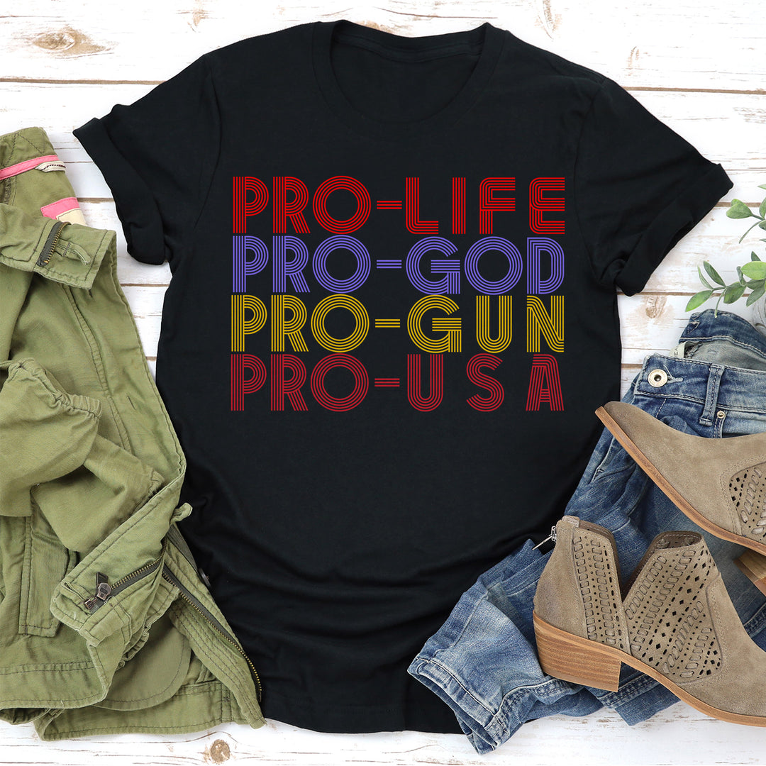 Pro Life Pro God Pro Gun Pro USA Women's Shirt Tee