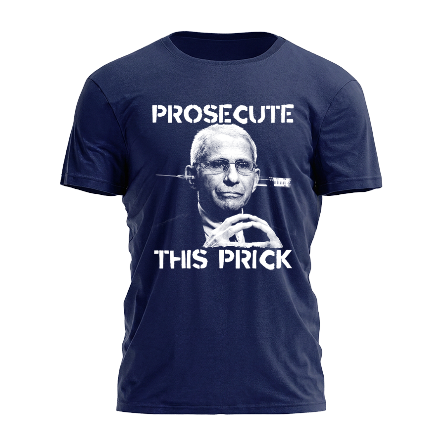 Prosecute This Prick Tee - 5024