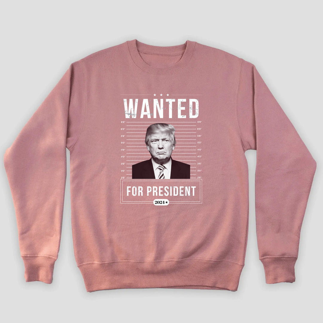 Wanted For President PINK Crewneck Sweatshirt