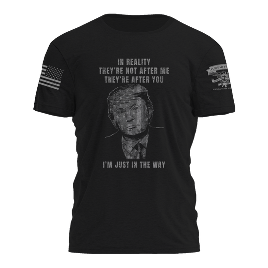 They're Not After Me Trump T-Shirt