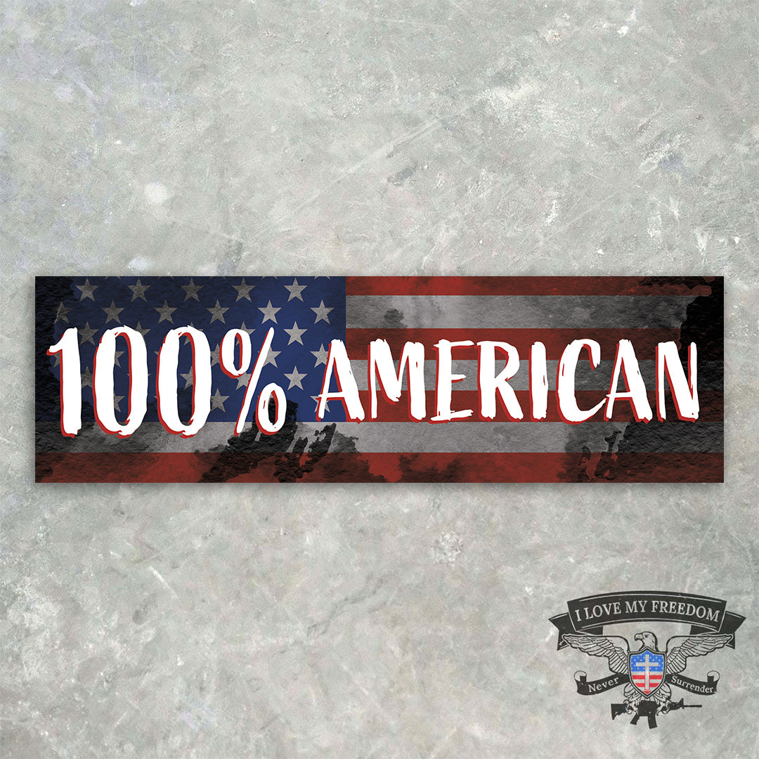 100% American Bumper Sticker