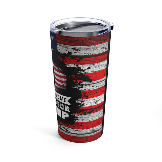 Dont Blame Me Tumbler 20oz