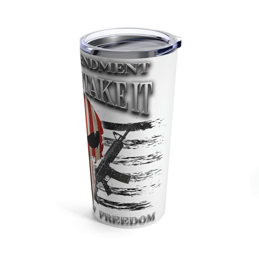 Come and Take It Tumbler 20oz