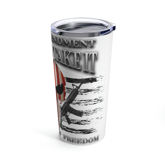 Come and Take It Tumbler 20oz