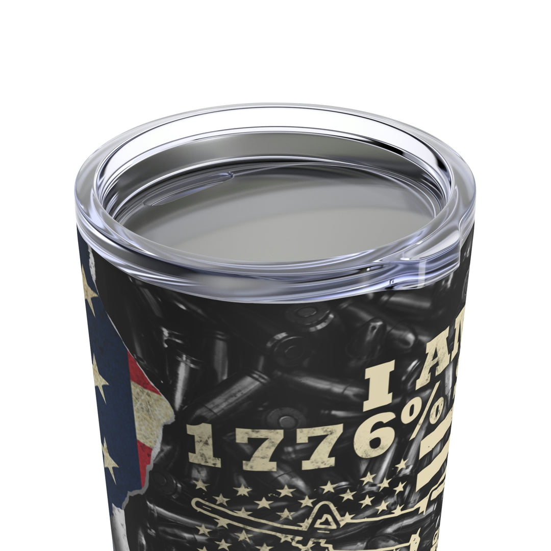 I'm 1776% Sure Tumbler 20oz