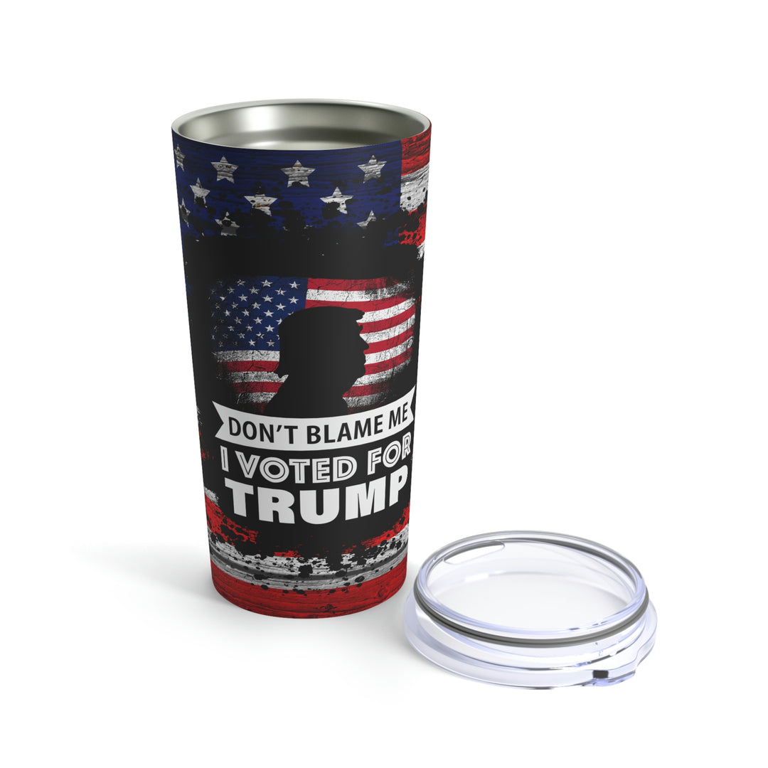 Dont Blame Me Tumbler 20oz