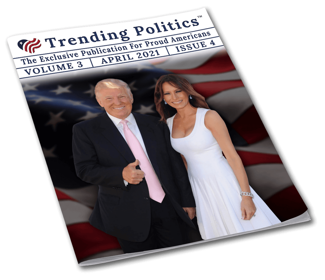 Volume 3 Issue 4 - April 2021 Trending Politics Newsletter