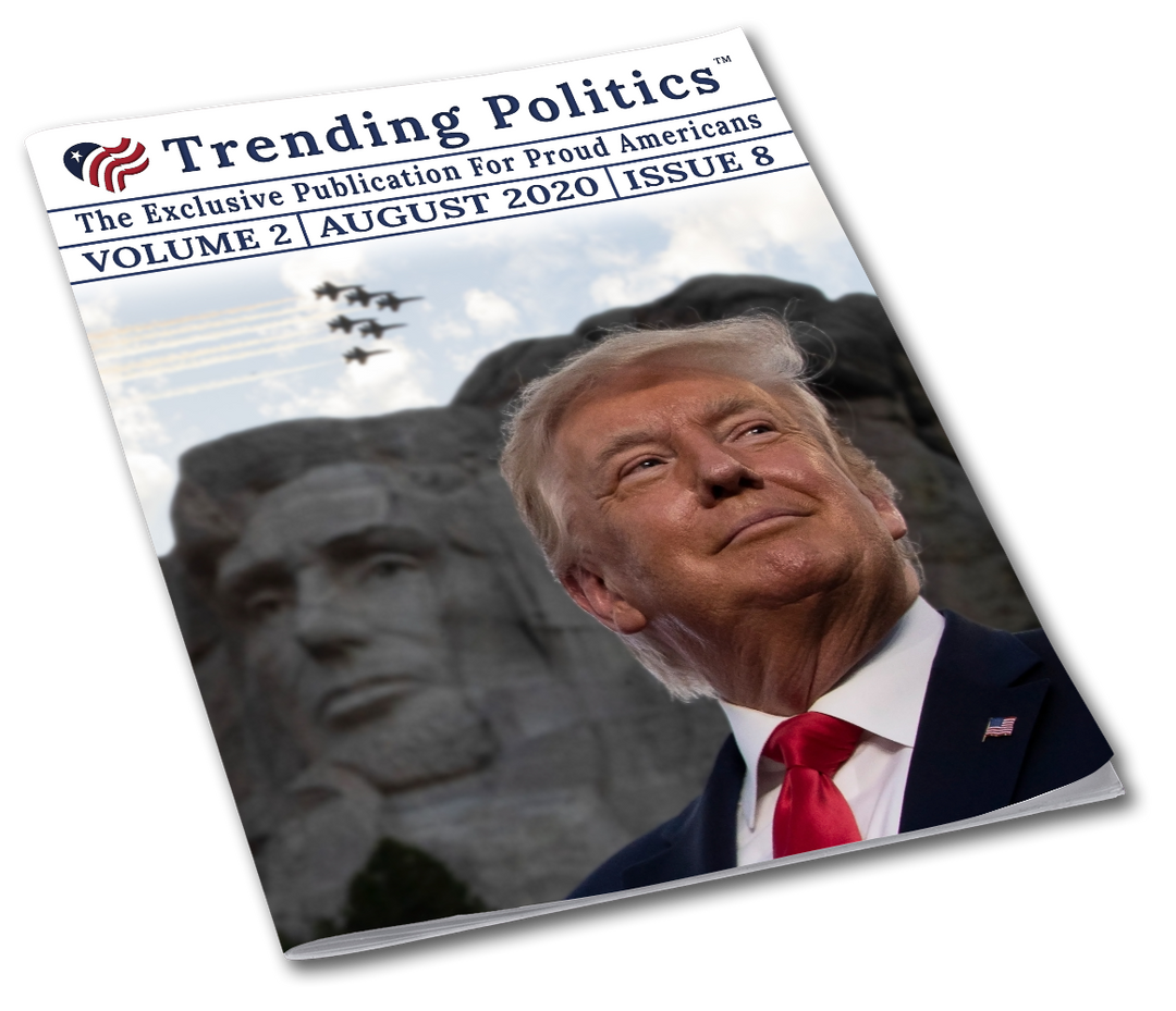 Volume 2 Issue 8 - August 2020 Trending Politics Newsletter - I Love My Freedom