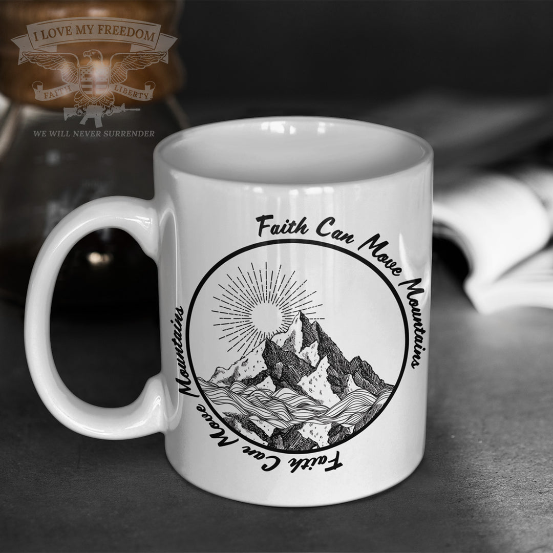 Faith Can Move Mountains Mug