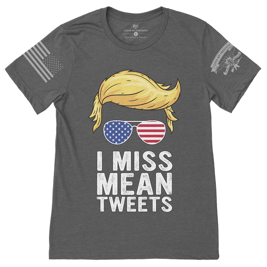 I Miss Mean Tweets T-Shirt