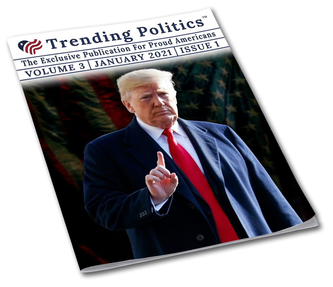 Volume 3 Issue 1 - January 2021 Trending Politics Newsletter - I Love My Freedom