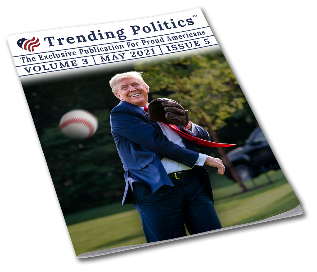 Volume 3 Issue 5 - May 2021 Trending Politics Newsletter