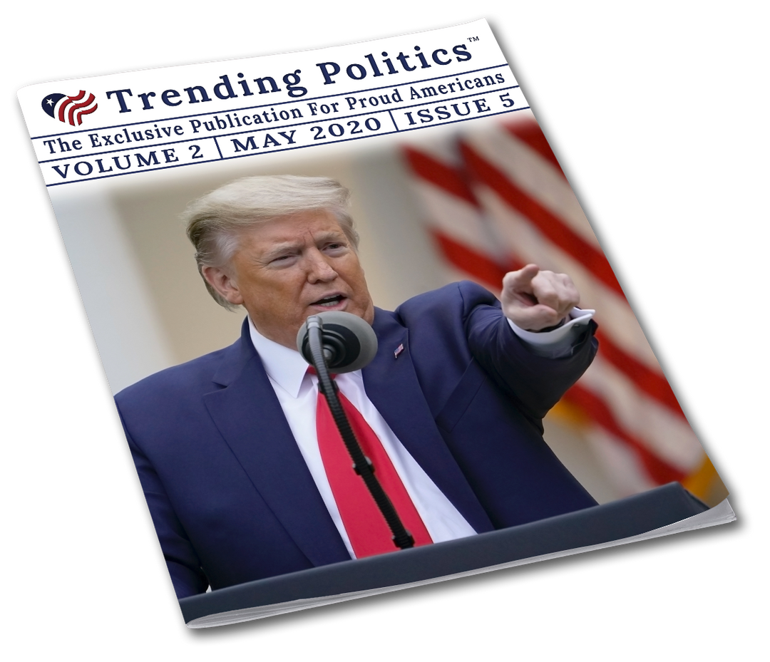 Volume 2 Issue 5 - May 2020 Trending Politics Newsletter - I Love My Freedom