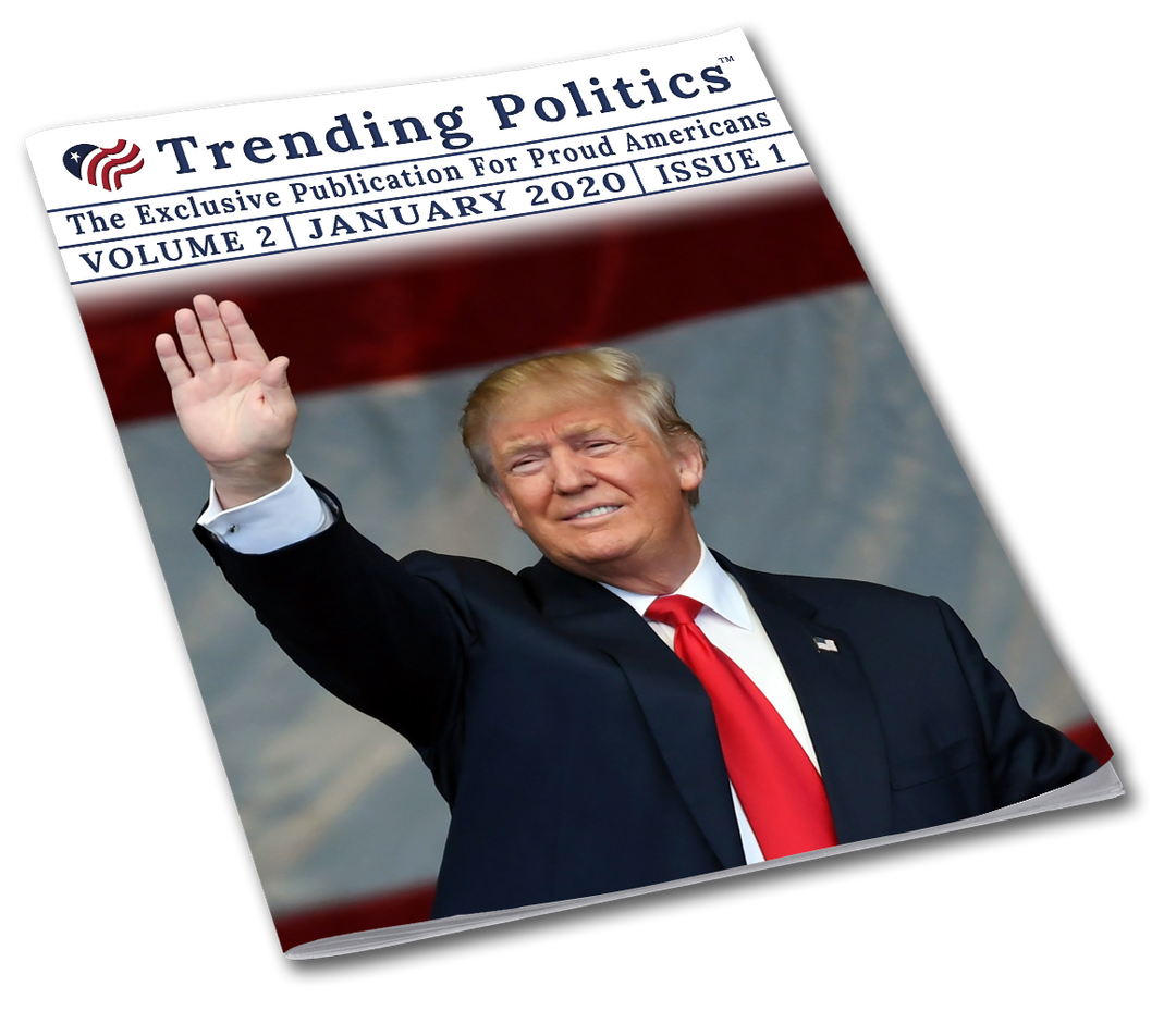 Volume 2 Issue 1 - January 2020 Trending Politics Newsletter - I Love My Freedom