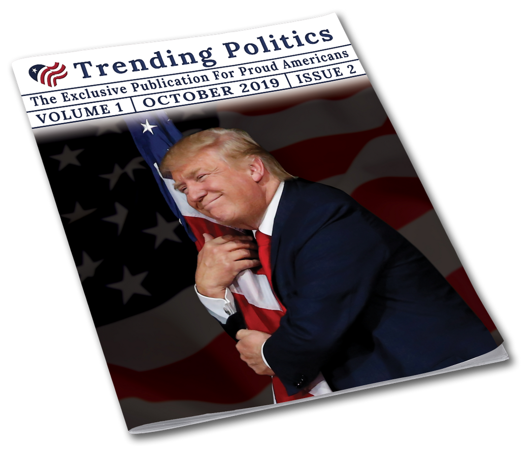 Volume 1 Issue 2 - October 2019 Trending Politics Newsletter - I Love My Freedom