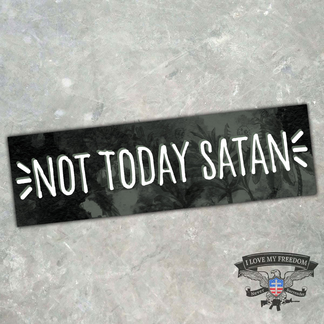 Not Today Satan Bumper Sticker