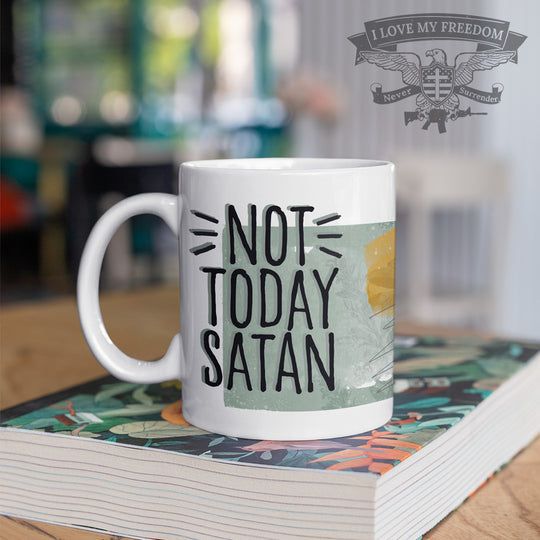 Not Today Satan Mug (11oz)