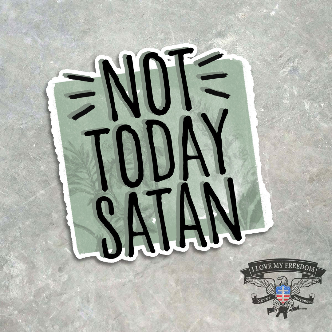 Not Today Satan Decal