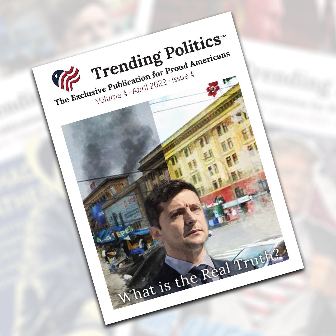 Volume 4 Issue 4 - April 2022 Trending Politics Newsletter
