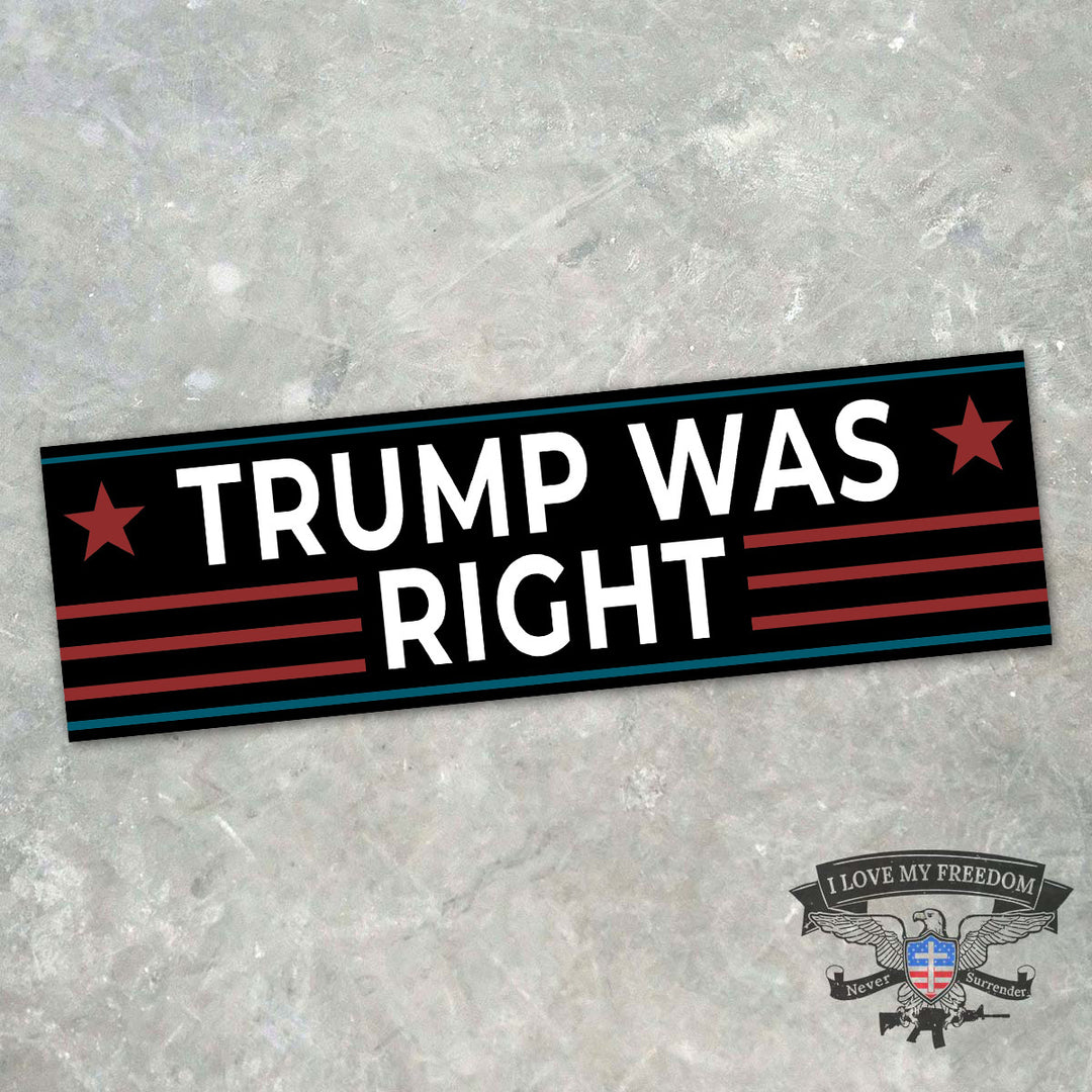 Trump Was Right Bumper Sticker