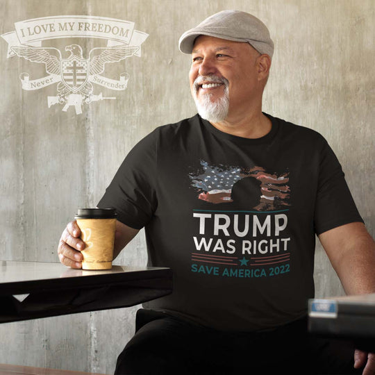 Trump Was Right T-Shirt