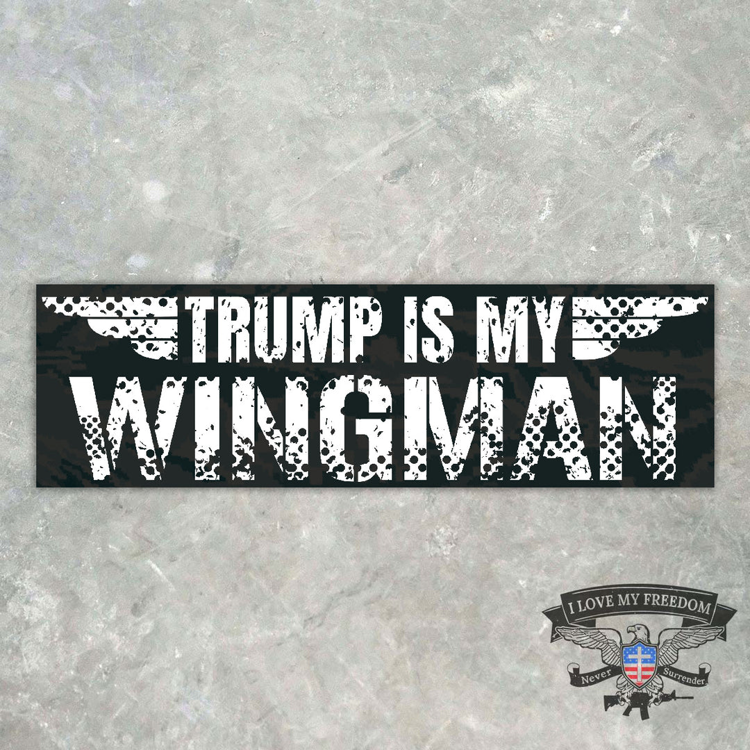 Trump Is My Wingman Bumper Sticker