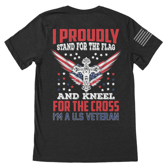 Stand Flag Kneel Cross Veteran T-Shirt - I Love My Freedom