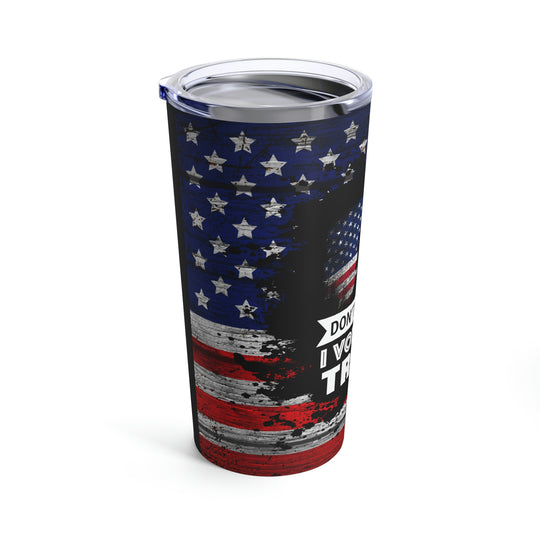 Dont Blame Me Tumbler 20oz